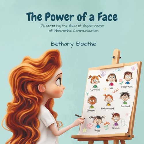 The Power of a Face: Discovering the Secret Superpower of Nonverbal Communication