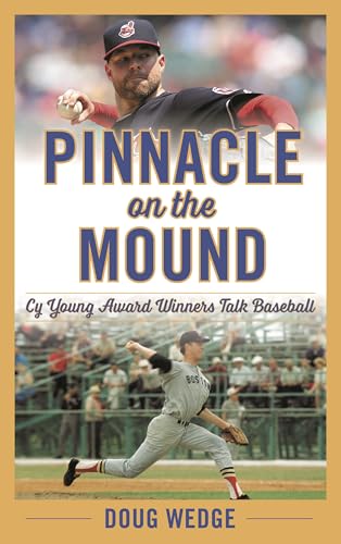 Pinnacle on the Mound: Cy Young Award Winners Talk Baseball