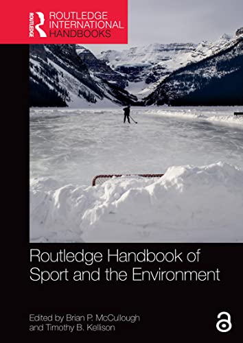 Routledge Handbook of Sport and the Environment (Routledge International Handbooks) (English Edition)