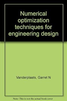 Numerical optimization techniques for engineering design