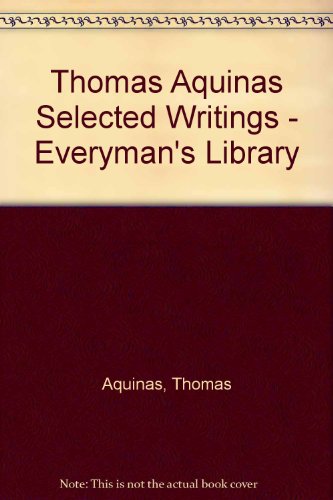 Thomas Aquinas Selected Writings - Everyman's Library