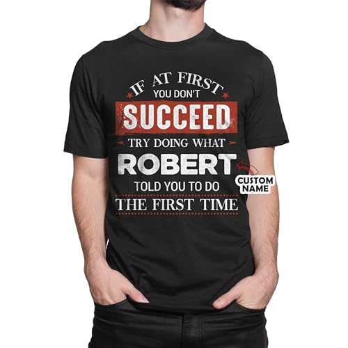 Personalized T-Shirt: If at First You Don't Succeed, Try Doing What 'Custom Name' Suggested - Custom Name Tee, for Birthdays & Christmas Black, Medium