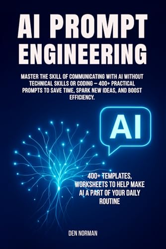 Ai Prompt Engineering: Master the Skill of Communicating with AI ...