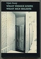 What Women Know, What Men Believe (Johns Hopkins: Poetry and Fiction) 0801833272 Book Cover
