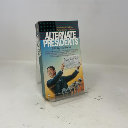 Alternate Presidents (Alternate Anthologies)