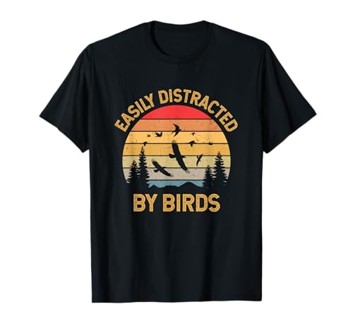 Easily Distracted By Birds T-Shirt