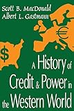 A History of Credit and Power in the Western World