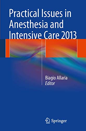 Practical Issues in Anesthesia and Intensive Care 2013