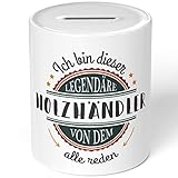 JUNIWORDS Spardose Sparbüchse, Ich Bin Dieser legendäre Holzhändler, von dem alle reden (5052402)