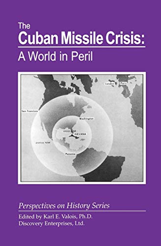 Cuban Missile Crisis: A World in Peril (History Compass)