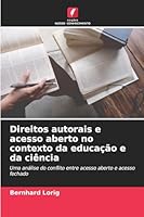 Direitos autorais e acesso aberto no contexto da educação e da ciência (Portuguese Edition) 6202458607 Book Cover