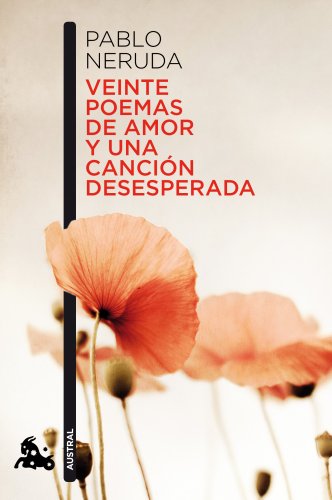 Veinte poemas de amor y una canción desesperada: 3 (Contemporánea) Veinte poemas de amor y una canción desesperada: 3 (Contemporánea)