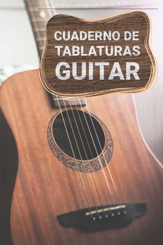 Cuaderno De Tablatura Guitarra: Guitarra de Seis Cuerdas | 110 Páginas con 7 Tabs y 6 Diagramas de...