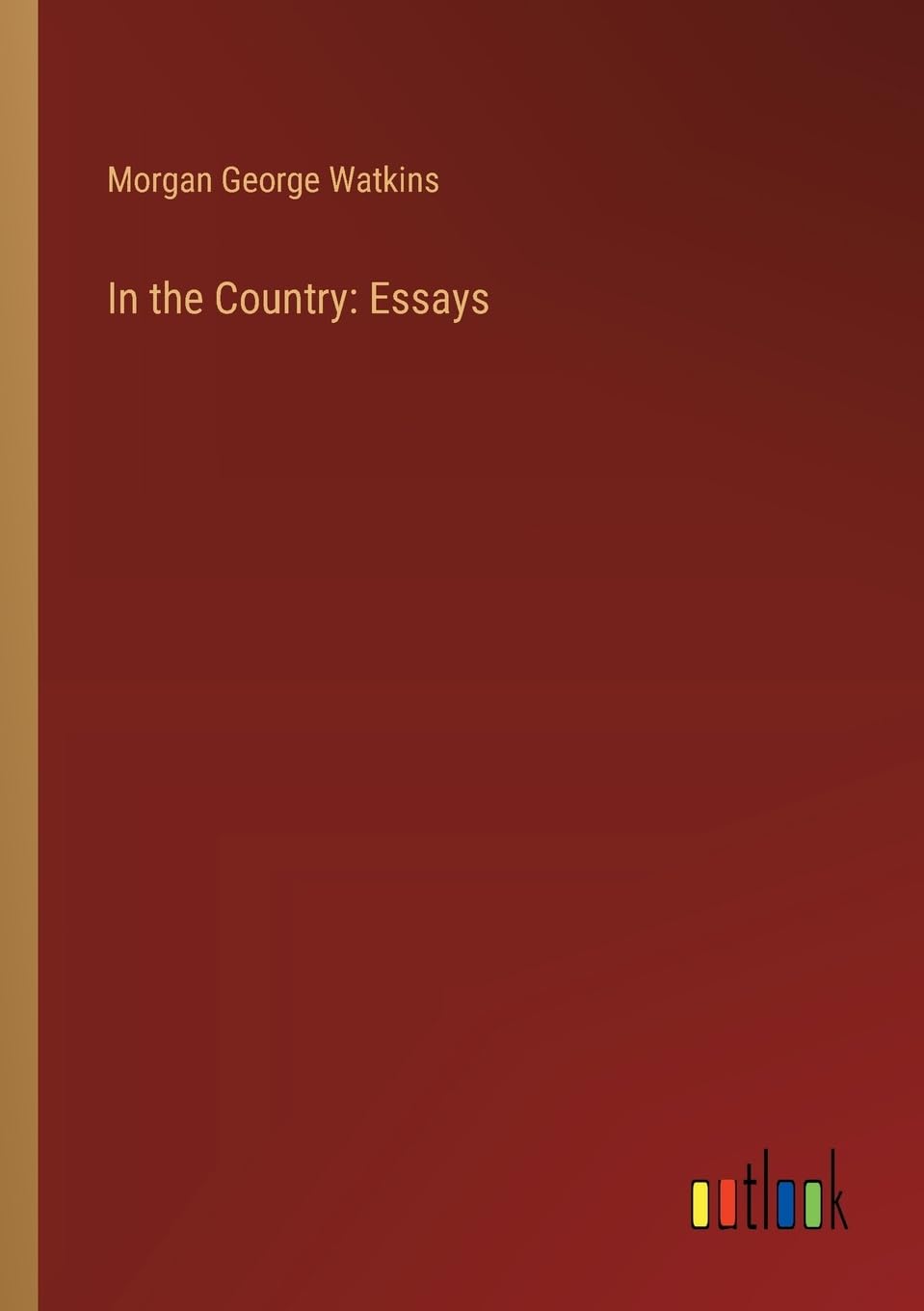 In the Country: Essays