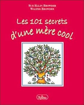 Paperback Les 101 secrets d'une mère cool [French] Book