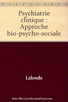 Psychiatrie Clinique: Approche Bio-psycho-sociale 2891052943 Book Cover