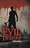 denham village restaurants  The Evil that Came to Denham