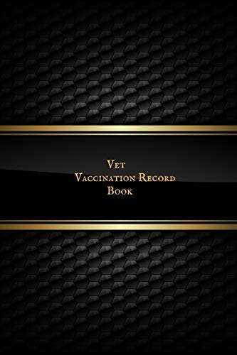 Pet Vaccination Record Book: Health & Wellness Log Book For Animal Lovers (Dog, Puppy Cat & many more ) | Vaccination Record Journal| Veterinaries ... Activities Record | Owner’s Maintenance