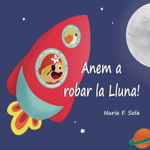 Anem a robar la Lluna!
