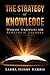 The Strategy of Knowledge