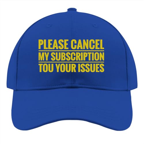Please Cancel My Subscription to Your Issues Low Profile Hats for Womens Adjustable Caps Blue