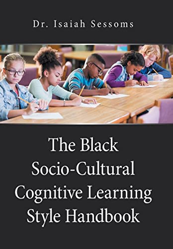 The Black Socio-Cultural Cognitive Learning Style Handbook