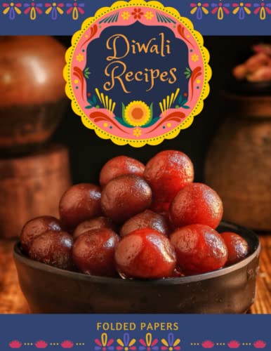 Diwali recipe journal: With Colorful Diwali festival decorations, Indian Diwali sweets, sacks and traditional recipe, gift book, 8.5 by 11 inches, 120 ... book for kids, mom, dad, relatives, friends image 2