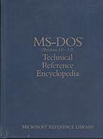 MS-DOS Technical Reference Encyclopedia, Versions 1.0-3.2 (Microsoft Reference Library Series, Vol 1) 0914845691 Book Cover