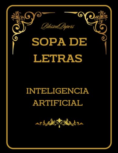 Sopa De Letras. Inteligencia Artificial: Sopa De Letras De Inteligencia Artificial Con Diccionario. Diviértete Y Aprende Con Nuestras Sopas De L Sopa De Letras. Inteligencia Artificial: Sopa De Letras De Inteligencia Artificial Con Diccionario. Diviértete Y Aprende Con Nuestras Sopas De L