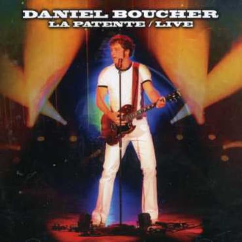 La Patente: Live [Audio CD] Daniel Boucher