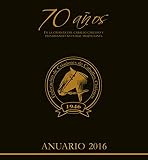 Anuario Federación Criadores de Caballos Raza Chilena 2016: Reportajes, Entrevistas, Genealogía, Estadísticas, Temporada de Exposiciones, Informes de Asociaciones y Fotografías.