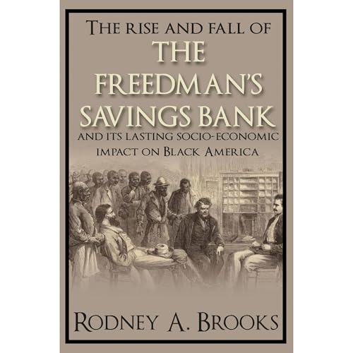 The Rise and Fall of the Freedman's Savings Bank | Rodney A. Brooks episode artwork