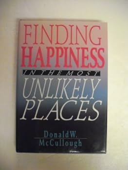Hardcover Finding Happiness in the Most Unlikely Places Book