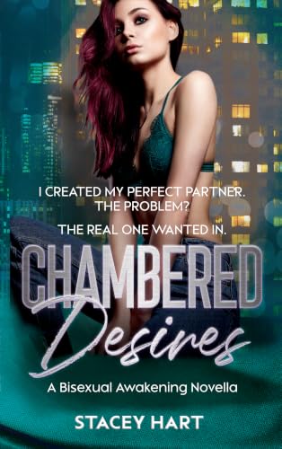 Chambered Desires: A Friends to Lovers, Second Chance Erotica Romance