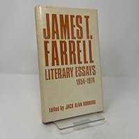 James T. Farrell: Literary Essays, 1954-1974 (Literary criticism series) 0804691258 Book Cover