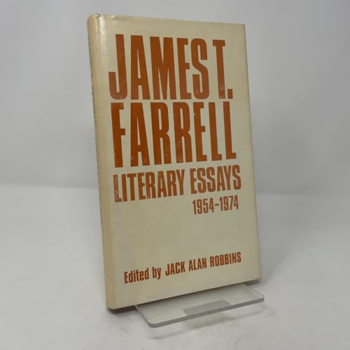 James T. Farrell: Literary Essays, 1954-1974