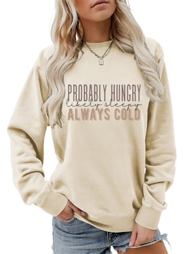 Mom Sweatshirts Women Probably Hungry Likely Sleepy Shirt Funny Cold Weather Sweatshirt Fall Winter Pullover Tops