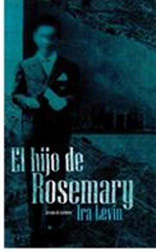 EL HIJO DE ROSEMARY (Continuación de "La semilla del Diablo")