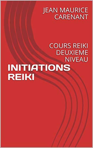  INITIATIONS REIKI: COURS REIKI DEUXIEME NIVEAU PDF