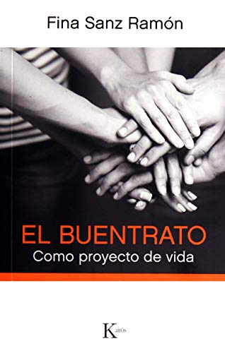 El buentrato: Como proyecto de vida (Psicología) (Spanish Edition)