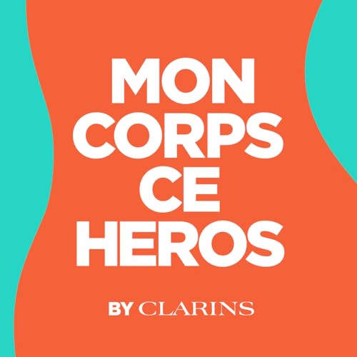 Mon corps, ce h&eacute;ros cover art