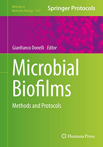 Microbial Biofilms: Methods and Protocols (Methods in Molecular Biology, 1147)