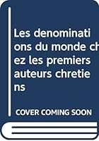 Les dénominations du monde chez les premiers auteu 902559722X Book Cover