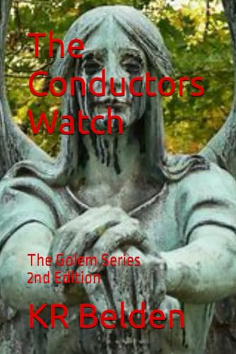 The Conductors Watch: The Golem Series