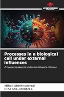 Processes in a biological cell under external influences 6209255787 Book Cover