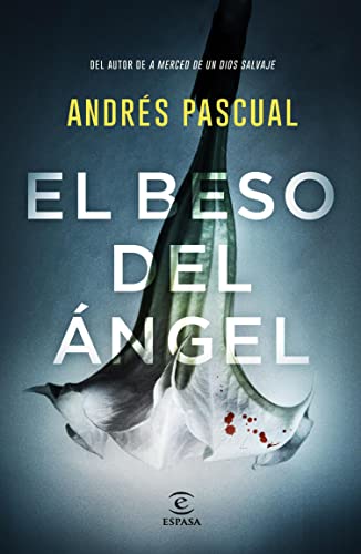 El beso del ángel (ESPASA NARRATIVA)