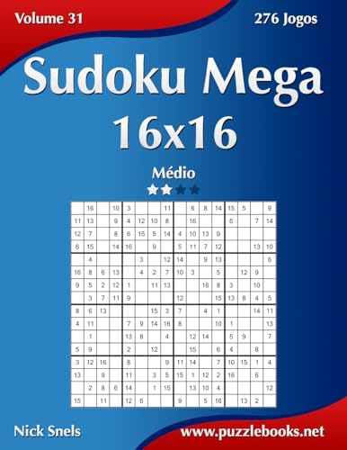 Sudoku Mega 16x16 - Médio - Volume 31 - 276 Jogos (Portuguese Edition)