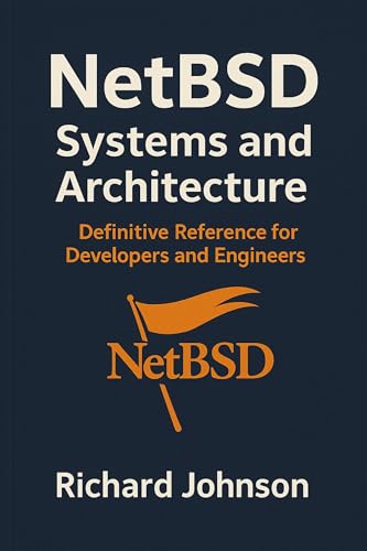 NetBSD Systems and Architecture: Definitive Reference for Developers and Engineers (English Edition)