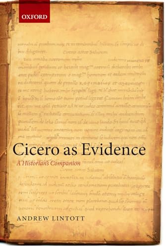 Cicero As Evidence: A Historian'S Companion