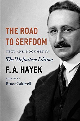 Bestinova [F. A. Hayek] The Road to Serfdom: Text and Documents-The Definitive Edition (The Collected Works of F. A. Hayek, Volume 2) - Paperback